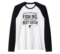 After All These Years of Fishing My Wife Is My Best Catch Camiseta Manga Raglan
