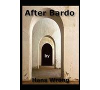 After Bardo: Looking for the Reincarnation of his beloved wife