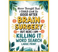 After Brain Surgery Word Search: 100 Relaxing Puzzles Activities & Facts for Patients, Funny Get Well Soon Brain Surgery Recovery Gifts to Support Women and Men Post Cancer or Tumor