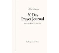 After Divorce: A 30 day Prayer Journal for Christian Women