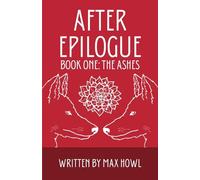 After Epilogue - Book One: The Ashes