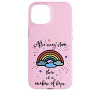 After Every Storm There Is A Rainbow of Hope Carcasa para iPhone 15