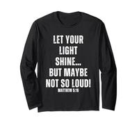 After God Made Me He Said - Camisa cristiana para hombres, mujeres y niños Manga Larga