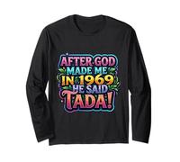 After God Made Me In 1969 He Said Tada Fiesta de cumpleaños para Mujer Manga Larga
