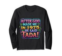 After God Made Me In 1975 He Said Tada Fiesta de cumpleaños para Mujer Manga Larga