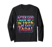 After God Made Me In 1976 He Said Tada Fiesta de cumpleaños para Mujer Manga Larga