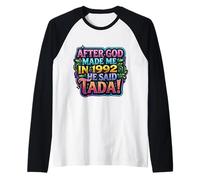 After God Made Me In 1992 He Said Tada Fiesta de cumpleaños para Mujer Camiseta Manga Raglan