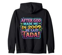 After God Made Me In 2009 He Said Tada Fiesta de cumpleaños para Mujer Sudadera con Capucha
