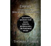 After God's Heart: The Story of David (Grace Into Grit)
