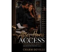 After-Hours Access: A Forbidden Office Romance (After-Hours Series)