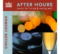 After Hours: Chilled Lounge for Entertaining