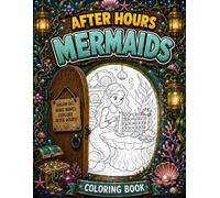 After hours: Mermaids: What Really Happens When Everyone Goes Home