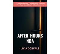 After-Hours NDA: A Forbidden Client Liaison Office Romance (Two-Hour Short Read) - Office Hours, Book 4