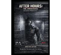 After Hours - The Awakening - DIRECTOR EDITION