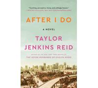 After I Do: A Novel