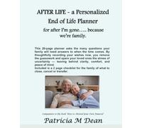 AFTER LIFE - A Personalized End of Life Planner: for after I'm gone .... because we're family.