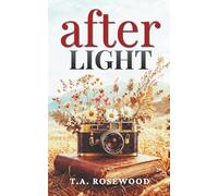 After Light: Two Strangers, One List, and the Love that Changed Everything