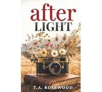 After Light: Two Strangers, One List, and the Love that Changed Everything