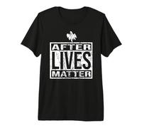 After Lives Matter for Ghost Hunting Investigador Paranormal Camiseta Premium