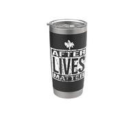 After Lives Matter for Ghost Hunting Investigador paranormal Vaso térmico de acero inoxidable de doble pared