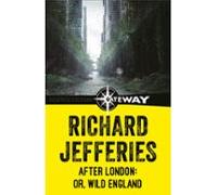 After London: Or Wild England (ebook)