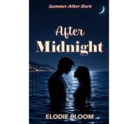 After Midnight: A Spicy Summer Escape Romance (Summer After Dark)