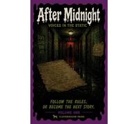 After Midnight: Voices in the Static