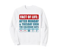 After Monday and Tuesday Even The Calendar Says WTF Funny Sudadera
