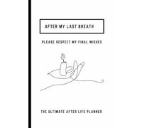 After My Last Breath: The Ultimate After Life Planner