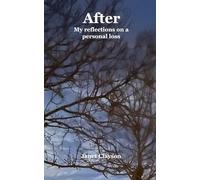 After: My reflections on a personal loss