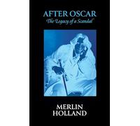 After Oscar: The Legacy of a Scandal