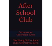 After School Club: The Wrong Club - Some clubs never let you leave.