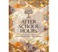 After School Hours: Cozy Bookstore & Café Scenes Coloring Book