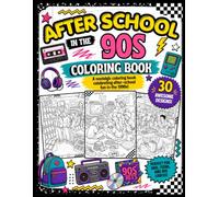 After School in the 90s Coloring Book: 30 Nostalgic 1990s Scenes Featuring Arcades, Video Games, Bikes, Malls, Music, Sleepovers, and Classic Childhood Memories for Teens and Adults