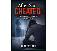 After She Cheated: The Complete Series (Books 1-7): A binge-worthy romance about betrayal, revenge, and the one choice that changes everything