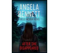 AFTER SHE DISAPPEARED A BELLE MCBAIN NOVEL