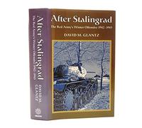 After Stalingrad: The Red Army's Winter Offensive, 1942-1943