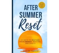 After Summer Reset: 21 Days to Restore Your Energy, Routine, And Sanity