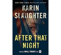 After That Night: A Will Trent Thriller