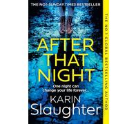 After That Night: The gripping crime suspense thriller from the No.1 Sunday Times bestselling author: Book 11 (The Will Trent Series)