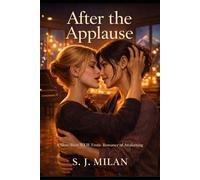 After the Applause: A Slow-Burn Lesbian Erotic Romance of Awakening (Am I a Lesbian?)