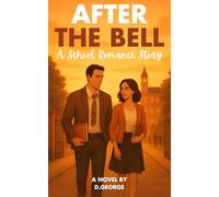 After the Bell: (a school romance novel) (School Stories)