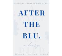 After the Blu: A Diary (Controlling Chaos)