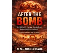 After the Bomb future of humanity after nuclear war: Nuclear war survival Aftermath of World War III: 8 (Whispers of Wounded Hearts Series)