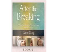After the Breaking: A Novel of Identity, Alignment, and Quiet Courage (The After Survival Series)