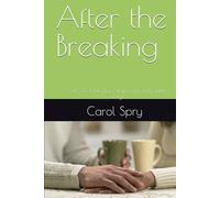 After the Breaking: A Novel of Identity, Alignment, and Quiet Courage (The After Survival Series)