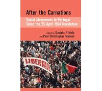 After the Carnations: Social Movements in Portugal Since the 25 April 1974 Revolution (The Portuguese-Speaking World)