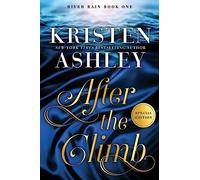 After the Climb: A River Rain Novel: 1