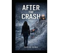 After The Crash: A story of Survival (Living in the After: A Series of Standalone Novels)