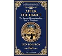 After The Dance: The Illusion of Romance and the Cost of Conscience: 225 (Library of Alexandria)